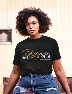 Limited Edition You Are Enough T-Shirt