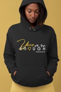 Limited Edition You Are Enough Hoodie