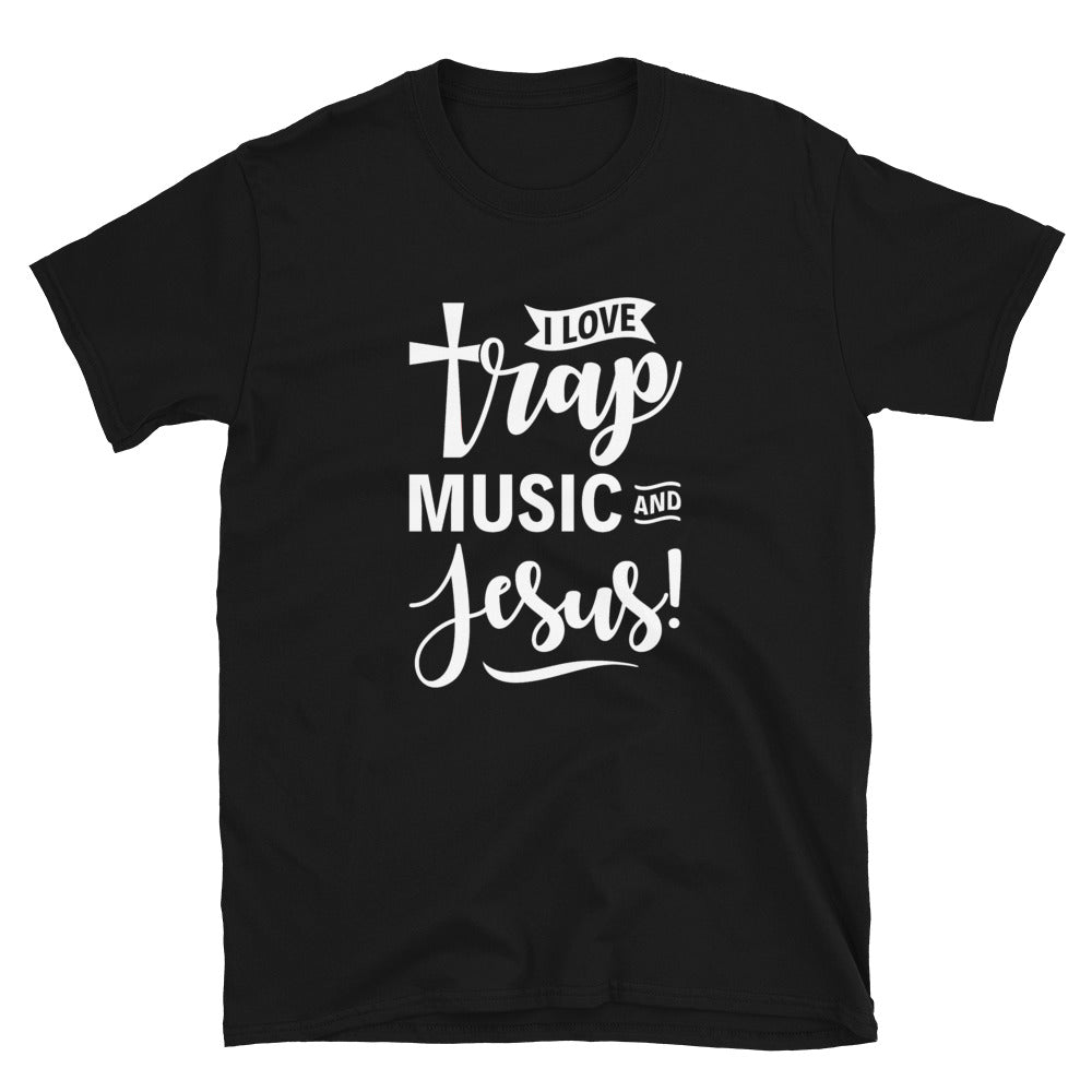 Limited Edition I Love Trap Music and Jesus T-Shirt