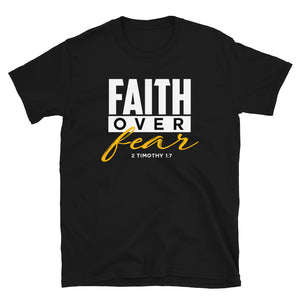 Limited Edition Faith Over Fear T-Shirt