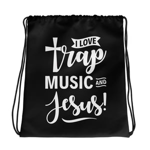 Limited Edition I Love Trap Music and Jesus Drawstring Bag